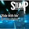 Ride With Me (feat. Lil Blacky & David Wade) - Stump lyrics
