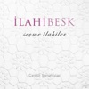 İlahibesk Seçme İlahiler