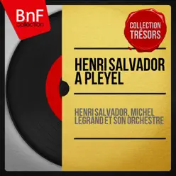 Henri Salvador à Pleyel (Live) - Henri Salvador