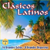 Clásicos Latinos Vol. 2 16 Grandes Éxitos 8 Grandes Orquestas artwork