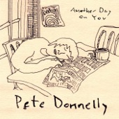 Pete Donnelly - Another Day On You