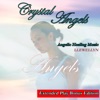 Crystal Angels: Angel Healing Music: Bonus Edition