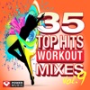 35 Top Hits, Vol. 9 - Workout Mixes (Unmixed Workout Music Ideal for Gym, Jogging, Running, Cycling, Cardio and Fitness) artwork