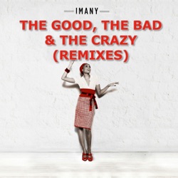 Imany - The Good, the Bad & the Crazy (Filatov & Karas Remix)