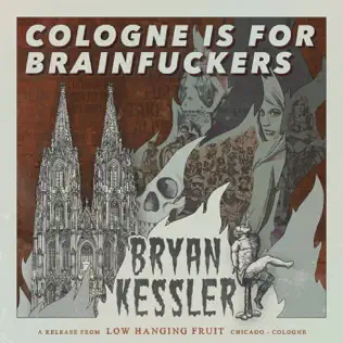 télécharger l'album Bryan Kessler - Cologne Is For Brainfuckers