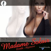 Madame Solair - Das Busenwunder. Eine Erotik Hypnose artwork