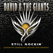 Still Rockin' (Live) [feat. Clayborn Huff, Rayborn Huff, Keith Thibodeaux & David Huff] - David & The Giants