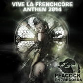 Vive la Frenchcore Anthem - Dr. Peacock