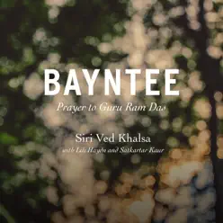 Bayntee: Prayer to Guru Ram Das - Lili Haydn Bayntee: Prayer to Guru Ram Das - Lili Haydn