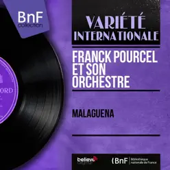 Malagueña (Mono Version) - EP - Franck Pourcel Malagueña (Mono Version) - EP - Franck Pourcel