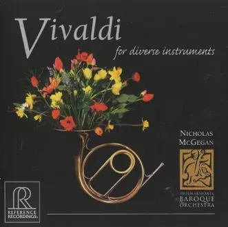 Vivaldi for Diverse Instruments by Philharmonia Baroque Orchestra & Nicholas McGegan album reviews, ratings, credits