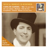 Musical Moments to Remember: Carlos Gardel, Vol. 3 (Remastered 2014) artwork