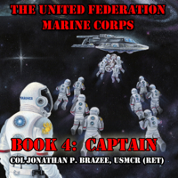 Jonathan P. Brazee - Captain: The United Federation Marine Corps, Book 4 (Unabridged) artwork