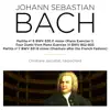 Stream & download Bach: Partita No. 6, BWV 830; Four Duets from Piano Exercises, BWV 802-805 & Ouverture nach Französischer Art, BWV 831