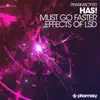 Must Go Faster / Effects of LSD - Single album lyrics, reviews, download