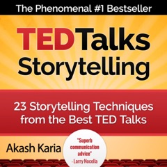 TED Talks Storytelling: 23 Storytelling Techniques from the Best TED Talks (Unabridged)