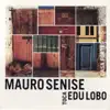 Stream & download Mauro Senise Toca Edu Lobo