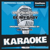 Be My Baby (Originally Performed by the Ronnettes) [Karaoke Version] artwork