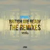 Stream & download British Are Ready the Remixes