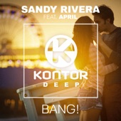 Sandy Rivera - Bang! (feat. April)