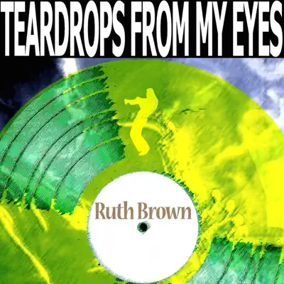 Teardrops from My Eyes (Remastered) - EP - Ruth Brown