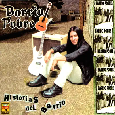 Historias del Barrio - Barrio Pobre Historias del Barrio - Barrio Pobre