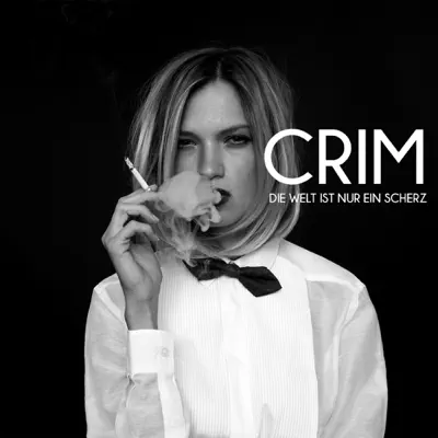 Die Welt ist nur ein Scherz - Single - Crim