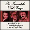 Los Inmortales del Tango album lyrics, reviews, download