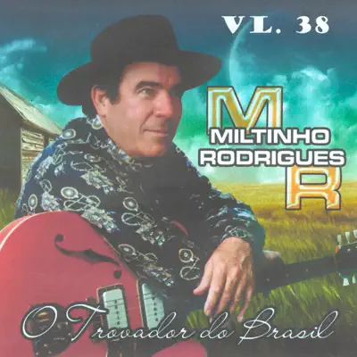 O Trovador do Brasil, Vol. 38 - Miltinho Rodrigues