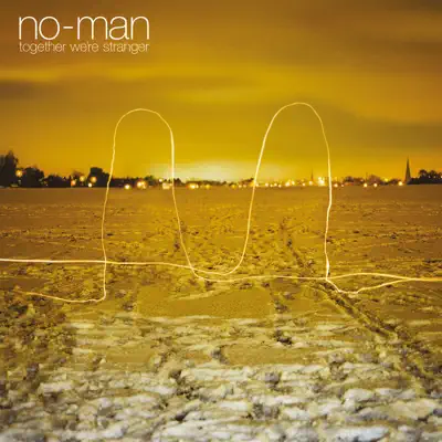 Together We're Stranger (Deluxe) - No-Man Together We're Stranger (Deluxe) - No-Man