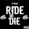 Ride or Die - T-Mo lyrics