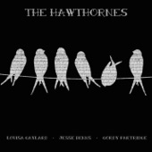 The Hawthornes - Where Are We All Going