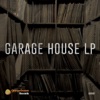 Garage House LP