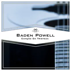 Canção da Tristeza - Baden Powell