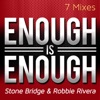 StoneBridge - Enough Is Enough