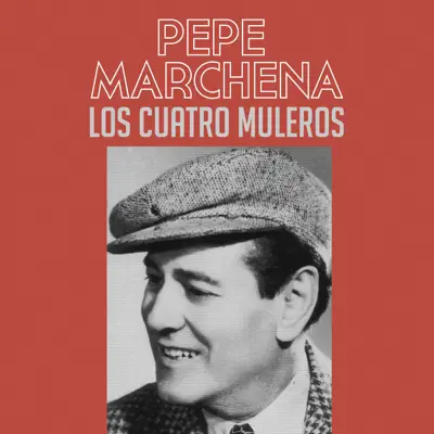 Los Cuatro Muleros - Single - Pepe Marchena