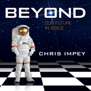 Beyond: Our Future in Space (Unabridged)