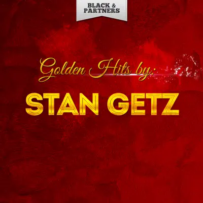 Golden Hits By Stan Getz - Stan Getz