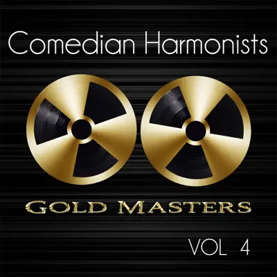 Gold Masters: Comedian Harmonists, Vol. 4 - Comedian Harmonists