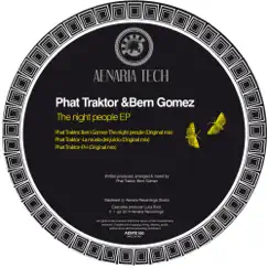 The Night People - EP by Phat Traktor & Bern Gomez album reviews, ratings, credits