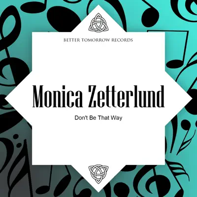 Don't Be That Way - Monica Zetterlund