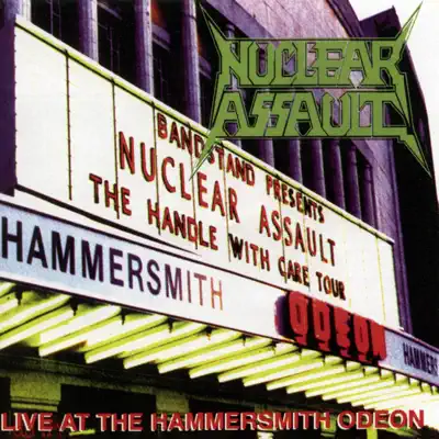 Live at the Hammersmith Odeon - Nuclear Assault Live at the Hammersmith Odeon - Nuclear Assault