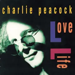Love Life - Charlie Peacock