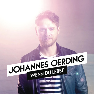 Wenn du lebst (Remix) - Single - Johannes Oerding