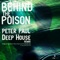 Behind the Poison (Peter Paul Remix) - Peter Paul & Underbreak lyrics