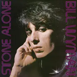 Stone Alone (Deluxe Edition) - Bill Wyman Stone Alone (Deluxe Edition) - Bill Wyman