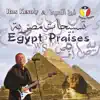 Egypt Praises (تسبيحات مصرية ) album lyrics, reviews, download