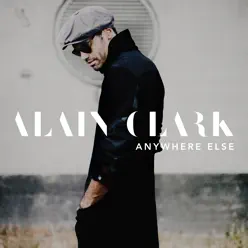 Anywhere Else - Single - Alain Clark