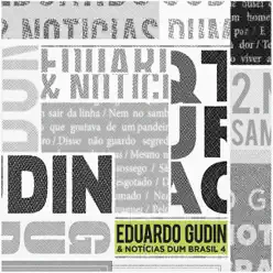 Eduardo Gudin & Noticias Dum Brasil 4 - Eduardo Gudin