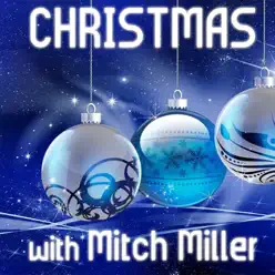 Christmas with Mitch Miller - Mitch Miller Christmas with Mitch Miller - Mitch Miller